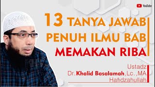 Download lagu 13 QUESTIONS AND ANSWERS FULL OF KNOWLEDGE ON THE SIN OF RIBA | Ustadz Khalid Basalamah Hafidzahu... mp3