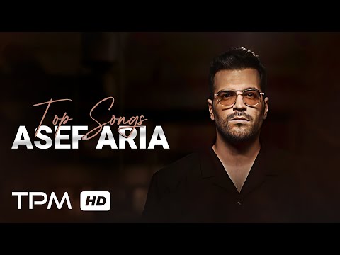 Asef Aria - Top Songs | بهترین آهنگ های آصف آریا