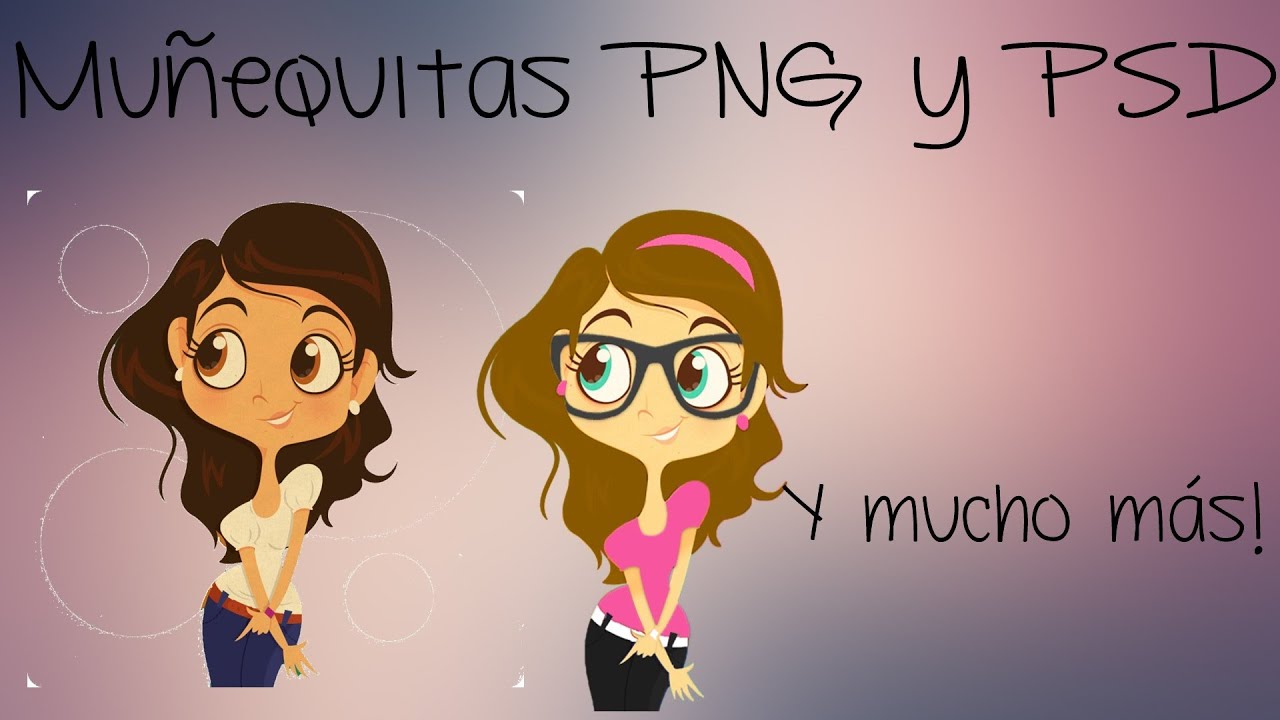 Muñequitas en PSD y PNG + Cambio de nombre♥ | MarMTUTTOS♫