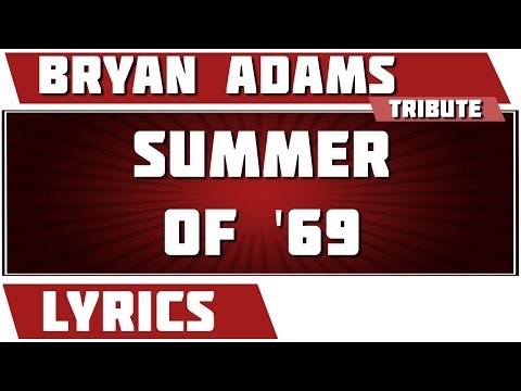 Summer Of '69 -  Bryan Adams tribute - Lyrics