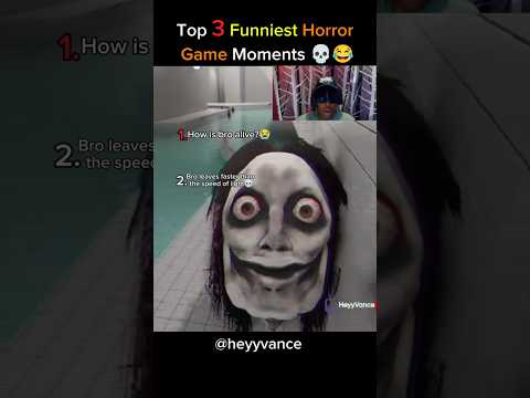 Top 3 Funniest Horror Game    Moments😭💀#shorts