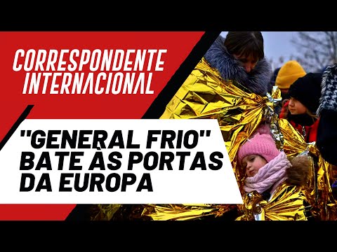 "General Frio" bate às portas da Europa - Correspondente Internacional nº 88 - 31/03/22