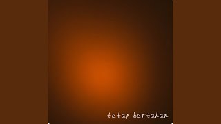 Download lagu Tetap bertahan mp3