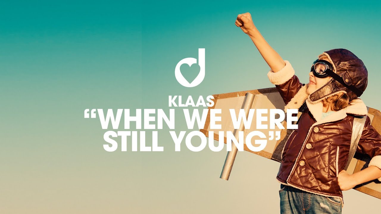 Klaas — When We Were Still Young