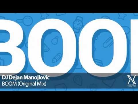 DJ Dejan Manojlovic - BOOM (Original Mix)