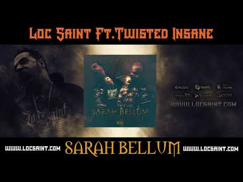 Loc Saint - Sarah Bellum (Ft.Twisted Insane)
