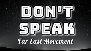 Far East Movement, Tiffany Young, King Chain - Don't Speak (Lyrics Video)