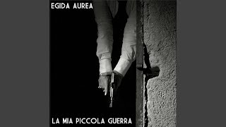 Musik-Video-Miniaturansicht zu La Mia Piccola Guerra Songtext von Egida Aurea