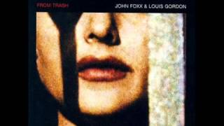 John Foxx & Louis Gordon - From Trash