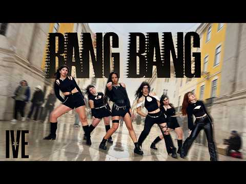 [KPOP IN PUBLIC | ONE TAKE] IVE (아이브) 'BANG BANG' | Dance Cover by HEART GUN from Portugal