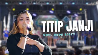 Download lagu TITIP JANJI VOC. DEDE RISTY | LIVE MUSIC GANJENE PANTURA mp3 Download lagu TITIP JANJI VOC. DEDE RISTY | LIVE MUSIC GANJENE PANTURA mp3
