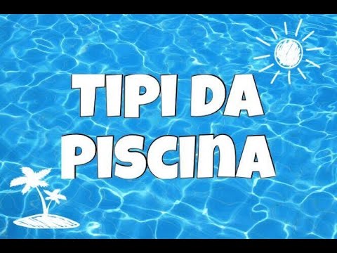 TIPI DA PISCINA