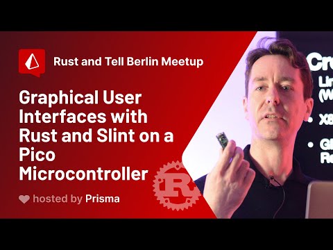 Rust and Tell Berlin - Simon Hausmann - Graphical UIs with Rust and Slint on a Pico Microcontroller