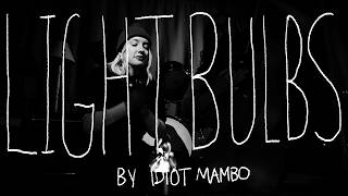 Idiot Mambo – Lightbulbs