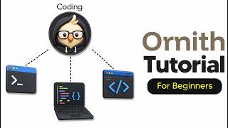 Ornith 1.0 Tutorial - How To Install and Use Ornith 1.0 (Opus Level Coding Locally)