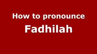 How to pronounce Fadhilah