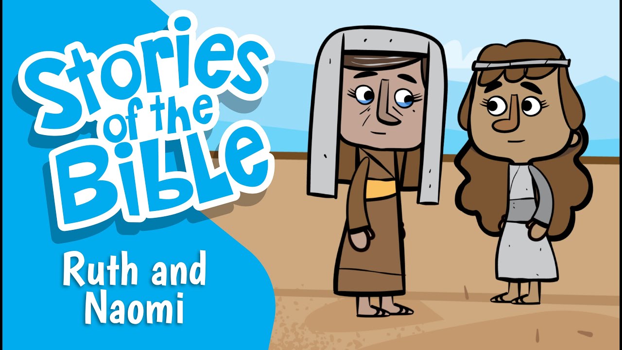 Ruth and Naomi - Stories of the Bible