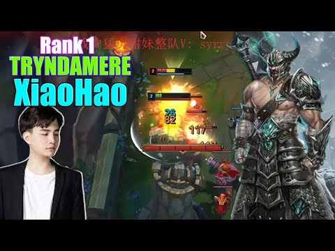 RANK 1 TRYNDAMERE - XIAOHAO TRYNDAMERE VS FIORA - XIAOHAO STREAM