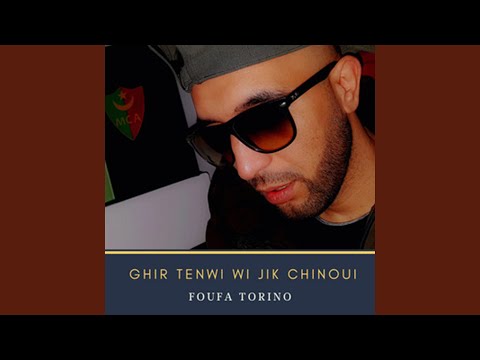 Ghir Tenwi Wi jik Chinoui