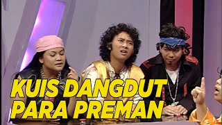 Download lagu Kuis dangdut tapi yang ikutan justru para preman | EXTRAVAGANZA mp3 Download lagu Kuis dangdut tapi yang ikutan justru para preman | EXTRAVAGANZA mp3