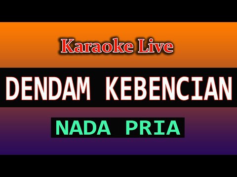 DENDAM KEBENCIAN KARAOKE NADA PRIA ( Elvy Sukaesih )
