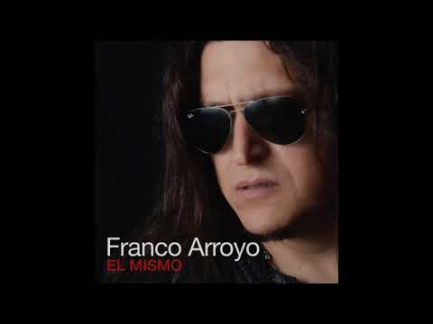 Franco Arroyo - El mismo (Full Album)