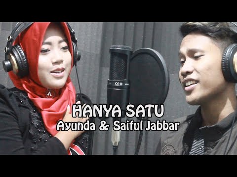 Hanya Satu - AYUNDA feat. SAIFUL JABBAR (COVER)