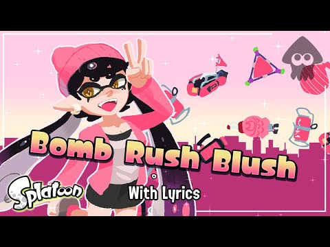 Bomb Rush Blush WITH LYRICS - Splatoon Cover