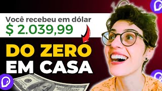Trabalhe em Casa: Aprenda como ganhar em dólar na internet DO ZERO