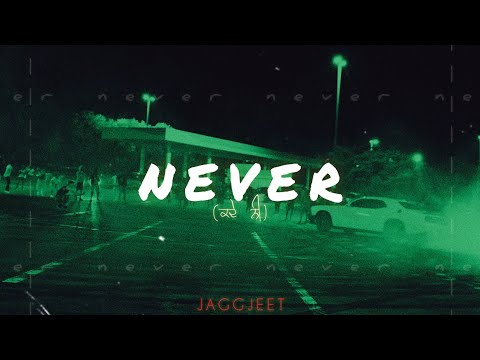Never - Jaggjeet (Official Audio) Latest punjabi song 2025