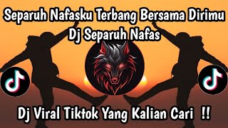 Download lagu SEPARUH NAFASKU TERBANG BERSAMA DIRIMU - DJ SEPARUH NAFAS FULL BASS DJ VIRAL TIKTOK TERBARU 2026 mp3