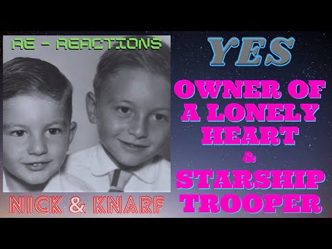Yes - "Owner Of A Lonely Heart" & "Starship Trooper" - Pop, Rock & Prog! - Nick & Knarf Re-Reactions