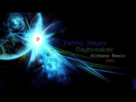 Kenny Hayes - Daybreaker (Airbase Remix) ·2005·