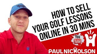 How To Sell Your Golf Lessons Online - All For Free And You