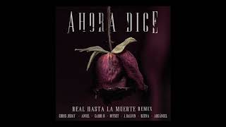 Ahora Dice (Real Hasta La Muerte Remix / Audio)