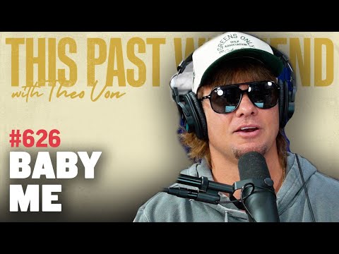 Baby Me | This Past Weekend w/ Theo Von #626 video thumbnail