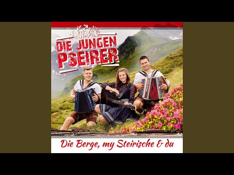 Die Berge, my Steirische & du