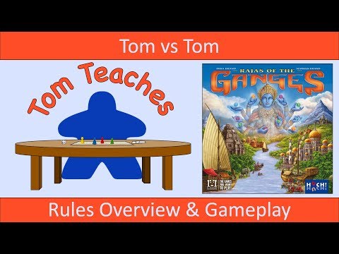 Tom Teaches Rajas of the Ganges (Rules Overview & 2-Player Gameplay)