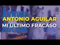 Antonio Aguilar - Mi Último Fracaso (Audio Oficial)