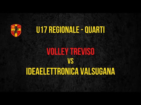 UNDER 17 REGIONALE: VOLLEY TREVISO - IDEAELETTRONICA BLU