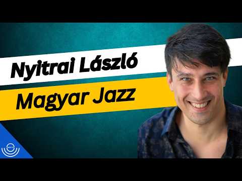 Pirkadat: Nyitrai László – Magyar Jazz