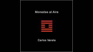 Carlos Varela - Monedas al Aire