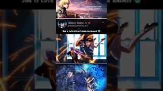 She is cute site but other side badass 🥶 #anime #shorts #animeedit