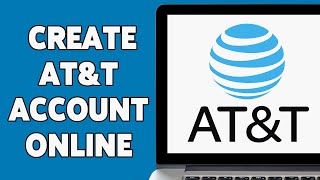 How To Create AT&T Account Online 2024 | myAT&T Sign Up | att.com