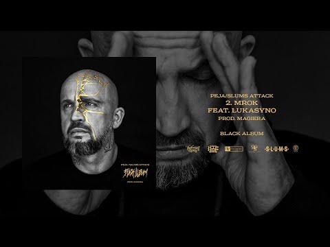 Peja/Slums Attack feat. Lukasyno - Mrok (prod. Magiera)