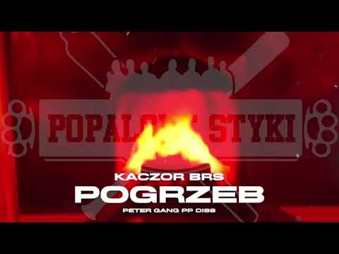 Kaczor BRS Popalone Styki - Pogrzeb (Peter Gang PP Diss)