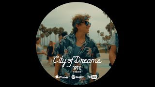 OPTX City Of Dreams Ft. Eric Zayne OFFICIAL VIDEO