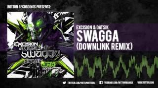 Excision & Datsik - Swagga (Downlink Remix) [Rottun Official Stream]