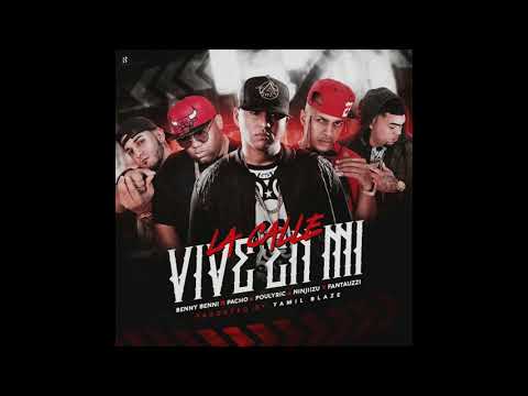 Benny Benni Ft. Pacho, Poulyric, Fantauzzi y Ninjiizu - La Calle Vive En Mi