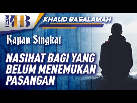 Nasihat Bagi yang Belum Menemukan Pasangan